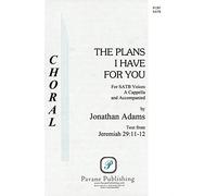 The Plans I Have for You SATB (opt. a cappella)