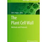 The Plant Cell Wall Methods and Protocols