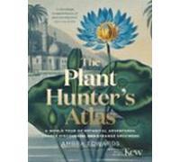 The Plant-hunters Atlas