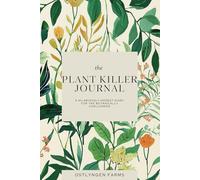 The Plant Killer Journal: A Hilariously Honest Diary for the Botanically Challenged