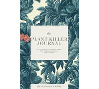 The Plant Killer Journal: A Hilariously Honest Diary for the Botanically Challenged