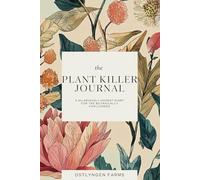 The Plant Killer Journal: A Hilariously Honest Diary for the Botanically Challenged