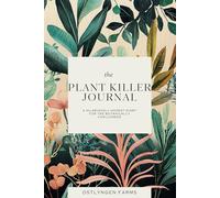 The Plant Killer Journal: A Hilariously Honest Diary for the Botanically Challenged