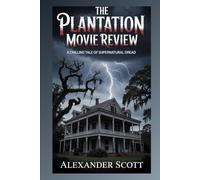 The Plantation Movie Review: A Chilling Tale of Supernatural Dread