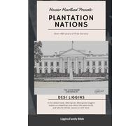 The Plantation Nations: Over 400 Years of Free Service (The Plantation Nations: A Legacy of Free Service)