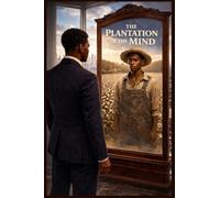 The Plantation of the Mind