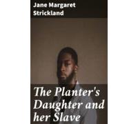 The Planters Daughter And Her Slave (ebook)