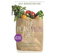 The PlantPlus Diet Solution: Personalized Nutrition For Life