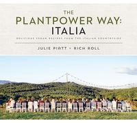 The Plantpower Way. Italia [Idioma Inglés]: Delicious Vegan Recipes from the Italian Countryside: A Cookbook