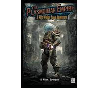 The Plasmoidian Empire: A Rift Walker Saga Adventure: 3 (The Nullkin Universe)