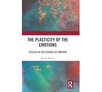 The Plasticity of the Emotions: Puzzles in the Science of Emotion