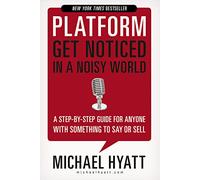 The Platform: Get Noticed in a Noisy World