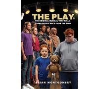 THE PLAY: A Story of Broken Pasts, Brave Voices and Second Chances