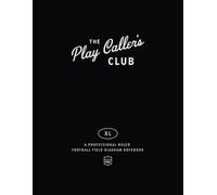 The Play Caller's Club Pro XL: A Football Notebook with Pro-Style Field Diagrams
