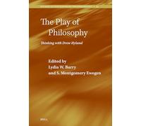 The Play of Philosophy: Thinking with Drew Hyland: 29 (Studies in Contemporary Phenomenology)