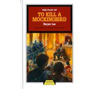 The Play of To Kill a Mockingbird (Heinemann Plays For 14-16+)