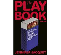 The Playbook: How to Deny Science, Sell Lies, and Make a Killing in the Corporate World