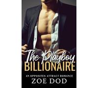 The Playboy Billionaire: An Opposites Attract Romance: 2 (The Frazer Family)