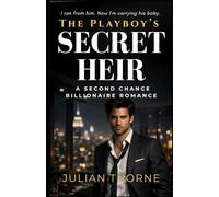 The Playboy’s Secret Heir: A Second Chance Billionaire Romance (The Manhattan Alpha Series)