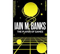 The Player Of Games: A Culture Novel: 2