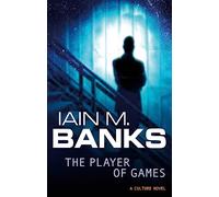 The Player Of Games: Iain M. Banks (A Culture novel)