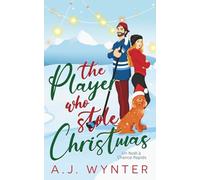 The Player Who Stole Christmas (Un Noël à Chance Rapids)