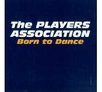 Players' Association, The - Born to Dance