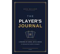 The Player's Journal: A Deck Building & Strategy Log for Trading Card Games - Track Decks, Cards & Match Notes for Any TCG