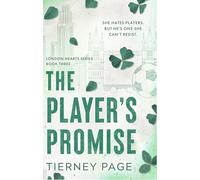 The Player's Promise: A spicy and forbidden summer romance full of laughter, longing, and irresistible chemistry for 2026 (London Hearts Series)