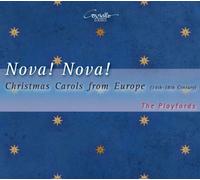 The Playfords - Nova ! Nova ! : Chants De Noël Européens (Du Xive Au Xviiie Siècle)