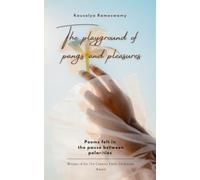 The playground of pangs and pleasures