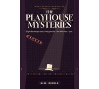 The Playhouse Mysteries: Word Search Whodunits - Volume Three: 8 Cozy Murder Mystery Cases Told in 40 Puzzles