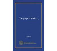 The plays of Moliere (v.1)