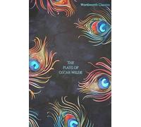 The Plays of Oscar Wilde (Wordsworth Classics)