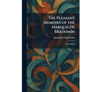 The Pleasant Memoirs of the Marquis De BradomÃ-n: Four Sonatas