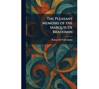 The Pleasant Memoirs of the Marquis De Bradomin
