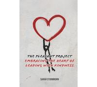 The Pleasant Project: Embracing the Heart of Leading with Kindness