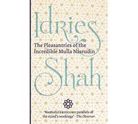 The Pleasantries of the Incredible Mulla Nasrudin