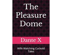 The Pleasure Dome: Wife Watching Cuckold Tales