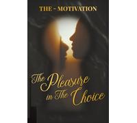 The Pleasure in The Choice
