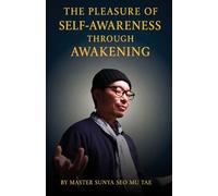 The Pleasure of Self-Awareness Through Awakening