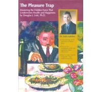 The Pleasure Trap: Mastering the Hidden Force That Undermines Health and Happiness [USA] [DVD]