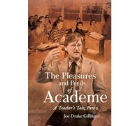 The Pleasures and Perils of Academe: A Teacher's Tale (Part 2)
