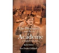 The Pleasures and Perils of Academe: A Teacher's Tale (Part 2)