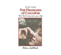 The Pleasures of Cocaine