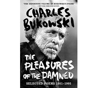 The Pleasures Of The Damned: Selected Poems 1951-1993
