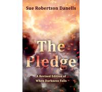 The Pledge: Revised Edition of When Darkness Falls: A Revisited Edition of When Darkness Falls