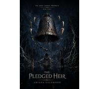 The Pledged Heir: A High-Heat Adult Romantasy with a Crown Thief, a Morally Grey Former King, Forbidden Bond Magic, Stolen Memories and a Final War for the Throne (The Bone Crown Prophecy)