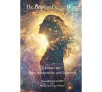 The Pleiadian Contact Guide: A Journey into Signs, Synchronicity, and Connection: 1 (The Pleiadian Awakening Guide Series)