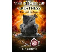 The Plight of Greatness: The Call To Arms